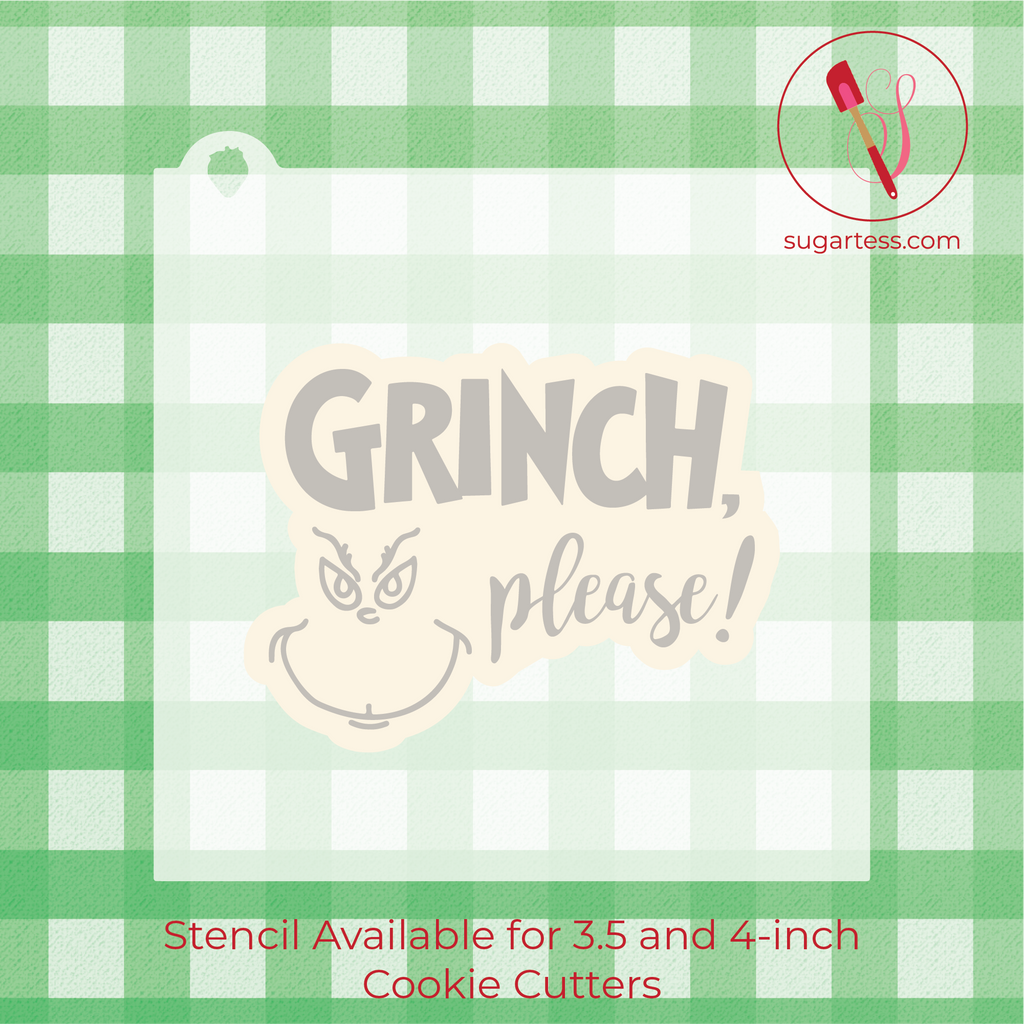 Sugartess custom food safe Grinch holiday cookie decorating word stencil: Grinch Please! 1-part and 2-part stencils.